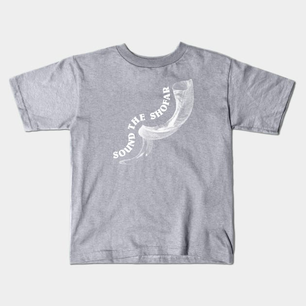 Sound The Shofar Kids T-Shirt by erock